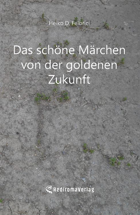 Produktbild: Das sch&ouml;ne M&auml;rchen von der goldenen Zukunft