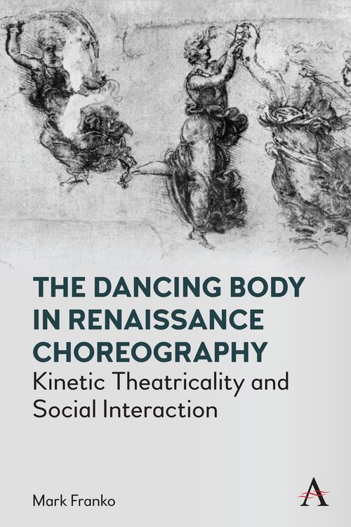 Produktbild: The Dancing Body in Renaissance Choreography