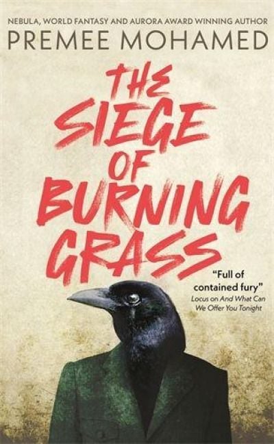 Produktbild: The Siege of Burning Grass: Shortlisted for the 2024 Ursula K. Le Guin Prize for Fiction
