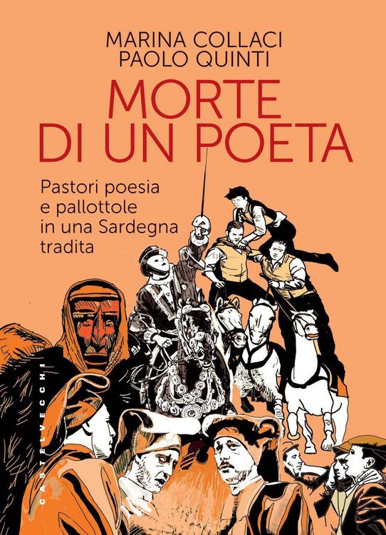 Produktbild: La morte di un poeta. Pastori poesia e pallottole in una Sardegna tradita