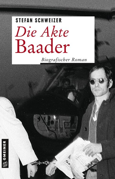 Bild vom Artikel Die Akte Baader vom Autor Stefan Schweizer