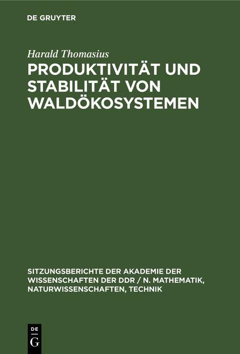 Produktbild: Produktivit&auml;t und Stabilit&auml;t von Wald&ouml;kosystemen