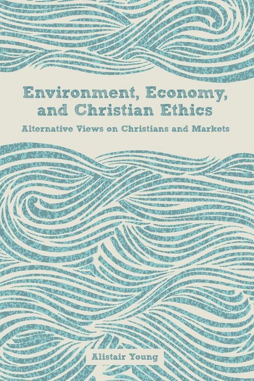 Produktbild: Environment, Economy, and Christian Ethics