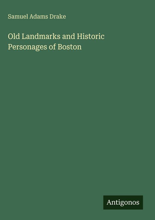 Produktbild: Old Landmarks and Historic Personages of Boston