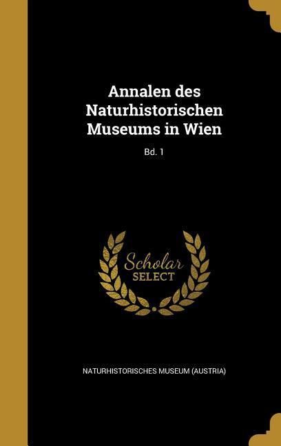 Produktbild: Annalen des Naturhistorischen Museums in Wien; Bd. 1