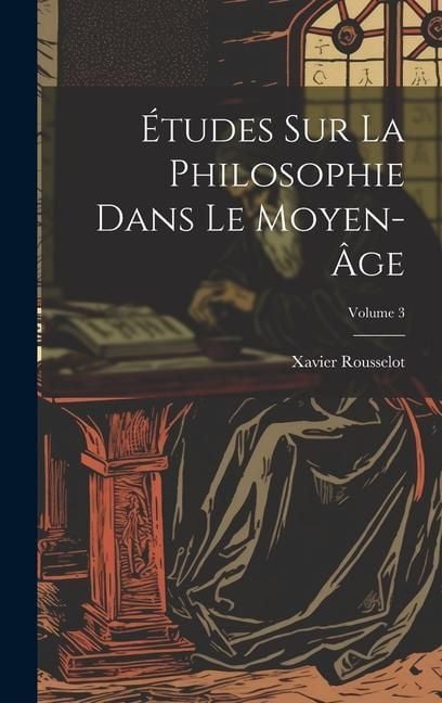 Produktbild: &Eacute;tudes Sur La Philosophie Dans Le Moyen-&Acirc;ge; Volume 3