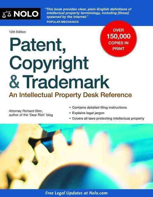 Produktbild: Patent, Copyright & Trademark: An Intellectual Property Desk Reference