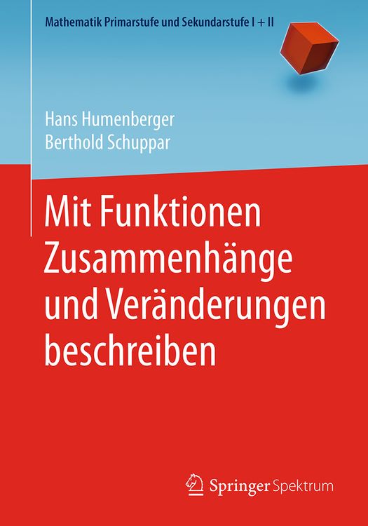 Bild vom Artikel Mit Funktionen Zusammenhänge und Veränderungen beschreiben vom Autor Hans Humenberger