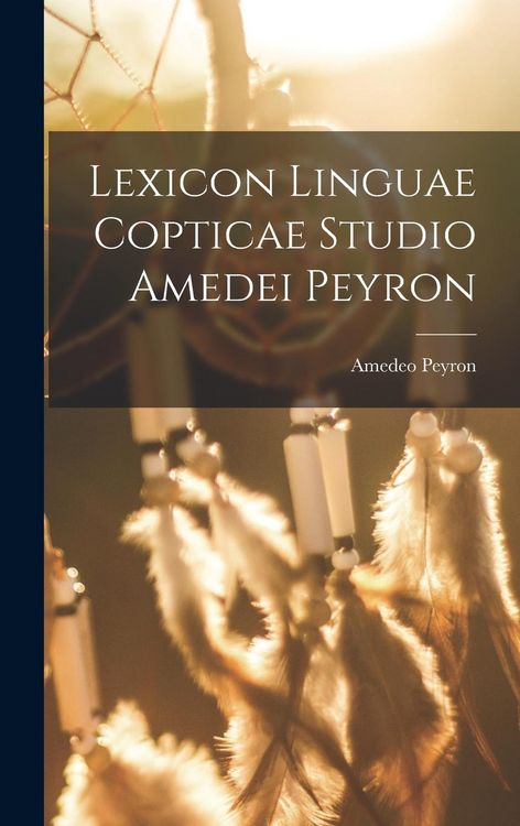 Produktbild: Lexicon Linguae Copticae Studio Amedei Peyron