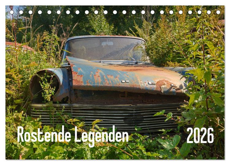 Produktbild: Rostende Legenden (Tischkalender 2026 DIN A5 quer), CALVENDO Monatskalender