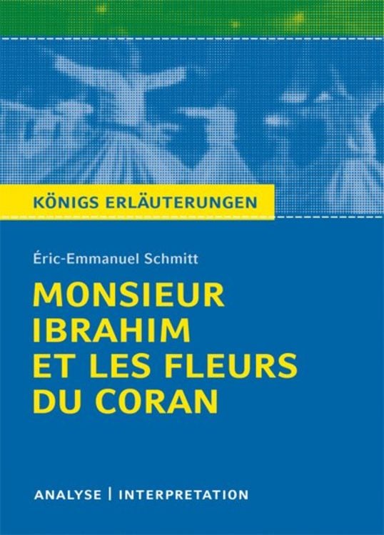 Produktbild: Ibrahim et les Fleurs du Coran von Éric-Emmanuel Schmitt Monsieur.