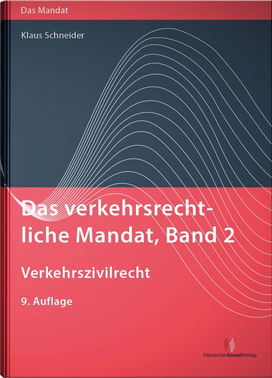 Produktbild: Das verkehrsrechtliche Mandat, Band 2: Verkehrszivilrecht