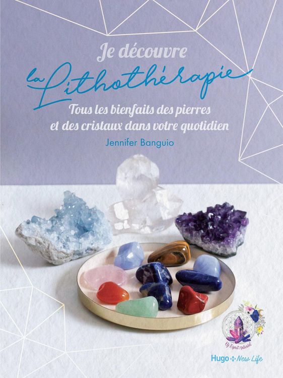 Produktbild: Je d&eacute;couvre la lithoth&eacute;rapie - Tous les bienfaitsdes pierres et des cristaux dans votre quotidien
