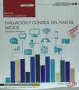 Produktbild: Evaluaci&oacute;n y control del plan de medios : certificados de profesionalidad : gesti&oacute;n de marketing y comunicaci&oacute;n