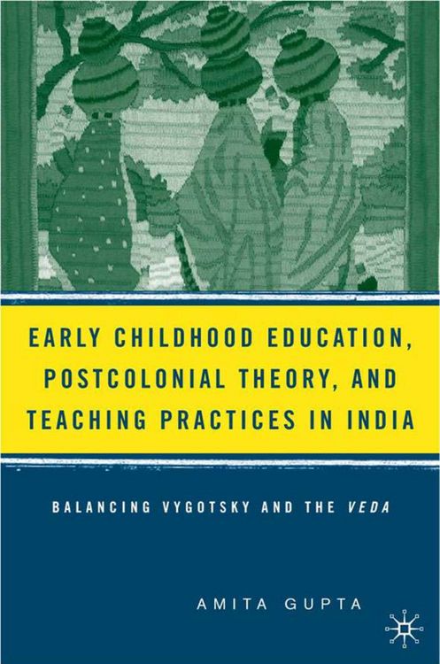 Produktbild: Early Childhood Education, Postcolonial Theory, and Teaching Practices in India
