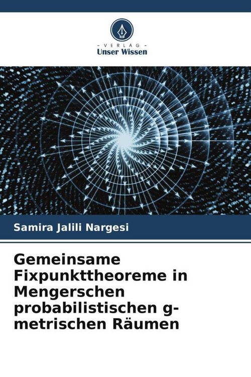 Produktbild: Gemeinsame Fixpunkttheoreme in Mengerschen probabilistischen g-metrischen R&auml;umen