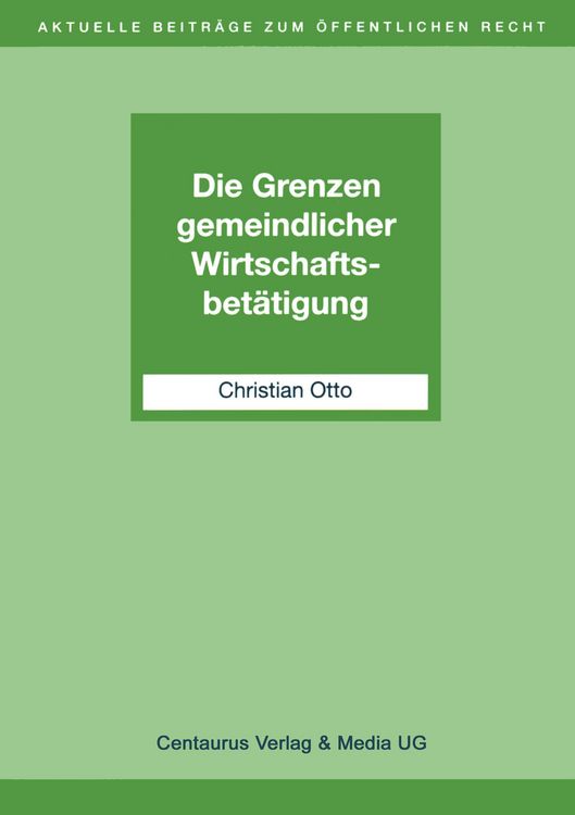 Produktbild: Die Grenzen gemeindlicher Wirtschaftsbet&auml;tigung