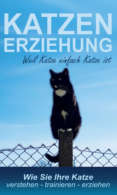 Produktbild: Katzenerziehung weil Katze einfach Katze ist