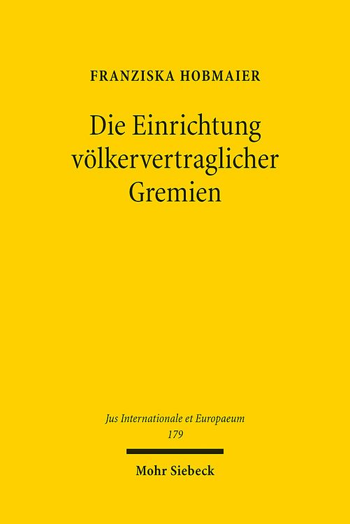 Produktbild: Die Einrichtung v&ouml;lkervertraglicher Gremien