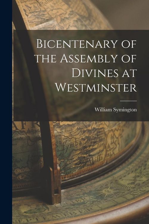 Produktbild: Bicentenary of the Assembly of Divines at Westminster