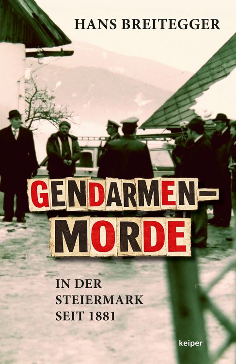 Produktbild: Gendarmenmorde in der Steiermark seit 1881