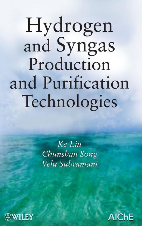 Produktbild: Hydrogen and Syngas Production and Purification Technologies