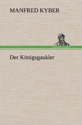 Produktbild: Der K&ouml;nigsgaukler