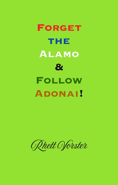 Produktbild: Forget the Alamo & Follow Adonai!