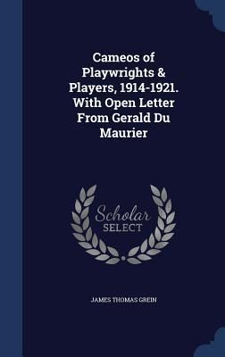 Produktbild: Cameos of Playwrights & Players, 1914-1921. With Open Letter From Gerald Du Maurier