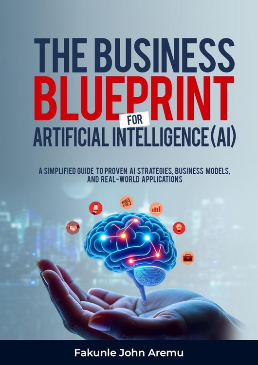 Produktbild: The Business Blueprint For Artificial Intelligence (ai)