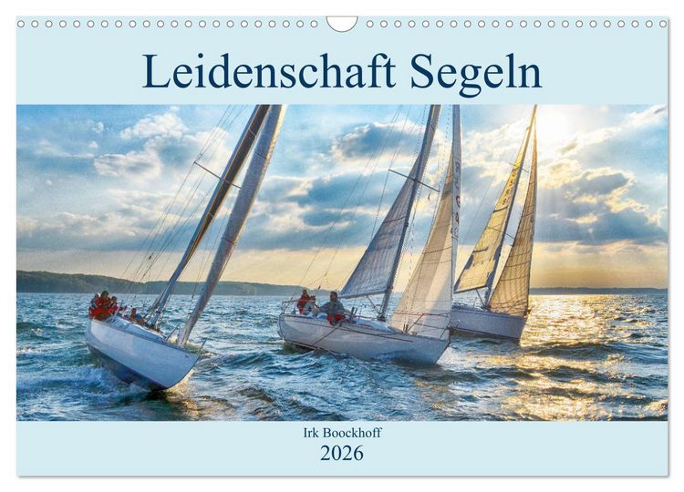 Produktbild: Leidenschaft Segeln (Wandkalender 2026 DIN A3 quer), CALVENDO Monatskalender
