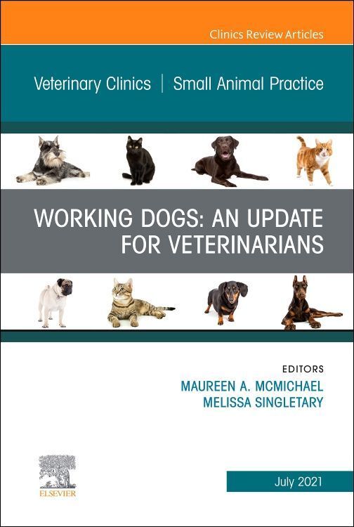 Produktbild: Working Dogs: An Update for Veterinarians, an Issue of Veterinary Clinics of North America: Small Animal Practice