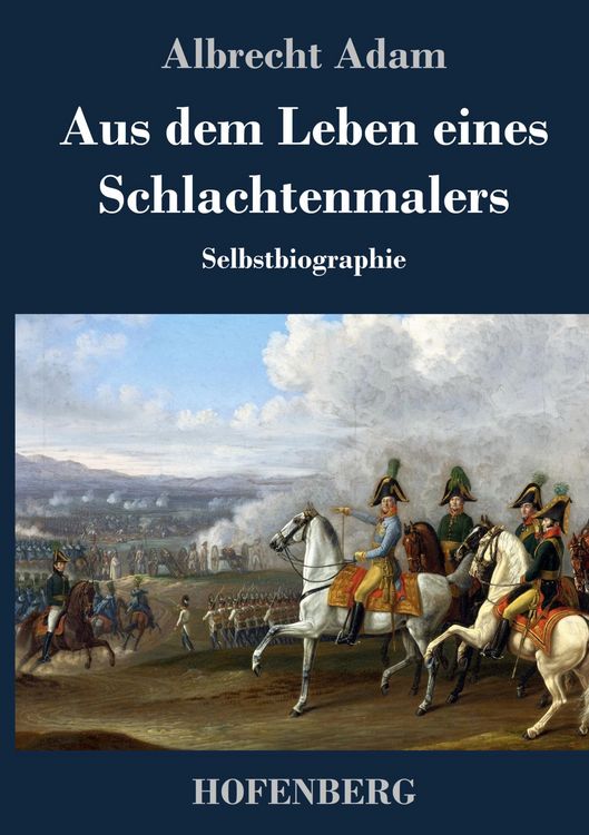 Produktbild: Aus dem Leben eines Schlachtenmalers