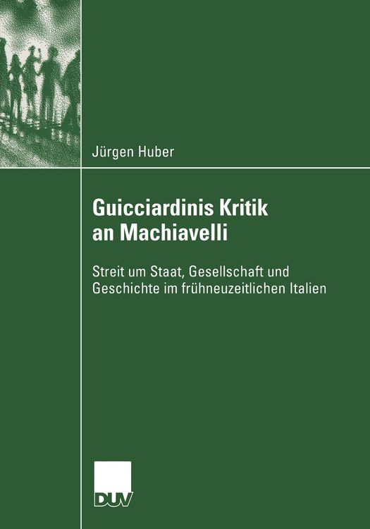 Bild vom Artikel Guicciardinis Kritik an Machiavelli vom Autor Jürgen Huber