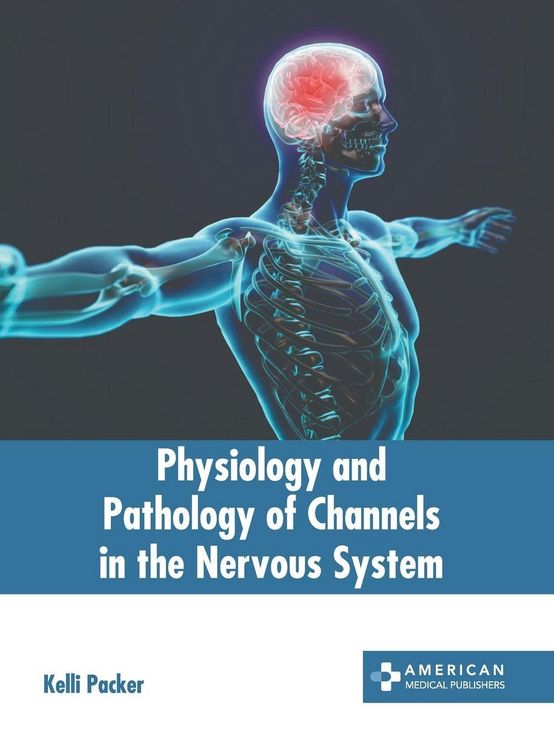 Produktbild: Physiology and Pathology of Channels in the Nervous System