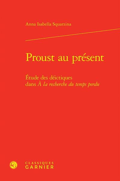 Produktbild: Proust au pr&eacute;sent : &eacute;tude des d&eacute;ictiques dans A la recherche du temps