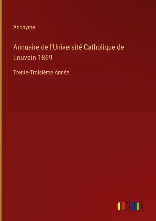 Produktbild: Annuaire de l'Universit&eacute; Catholique de Louvain 1869