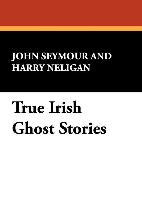 Produktbild: True Irish Ghost Stories