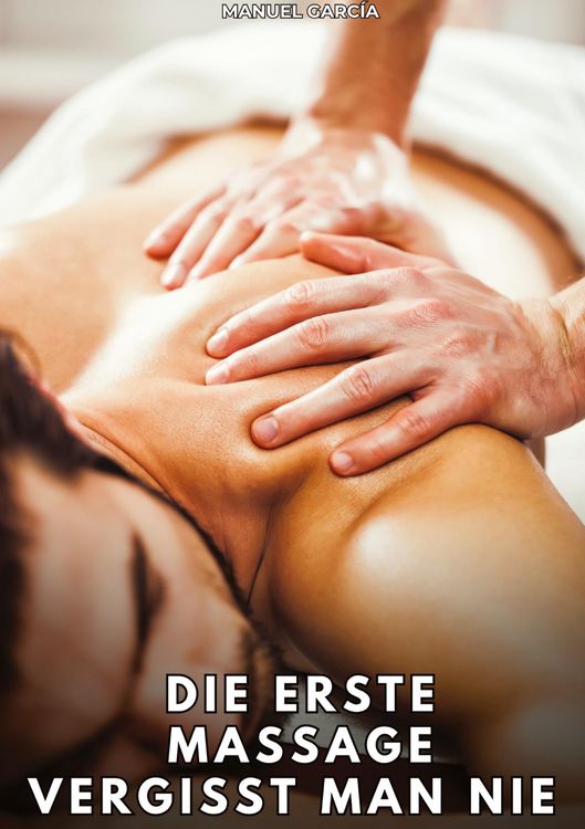 Produktbild: Die erste Massage vergisst man nie