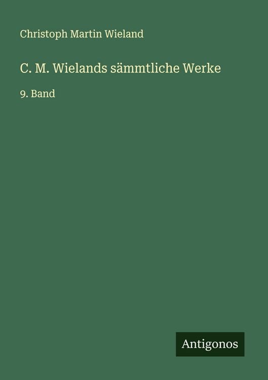 Produktbild: C. M. Wielands s&auml;mmtliche Werke