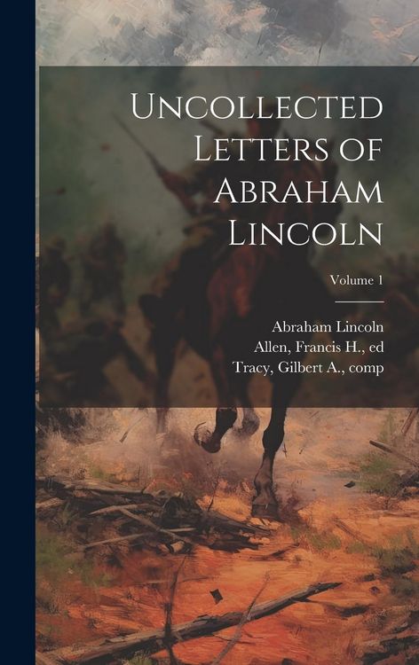 Produktbild: Uncollected Letters of Abraham Lincoln; Volume 1