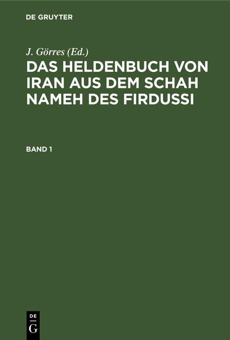 Produktbild: Das Heldenbuch von Iran aus dem Schah Nameh des Firdussi. Band 1