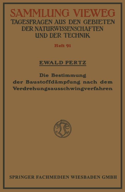 Produktbild: Die Bestimmung der Baustoffd&auml;mpfung nach dem Verdrehungsausschwingverfahren