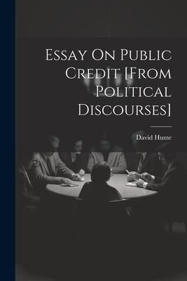 Produktbild: Essay On Public Credit [from Political Discourses]