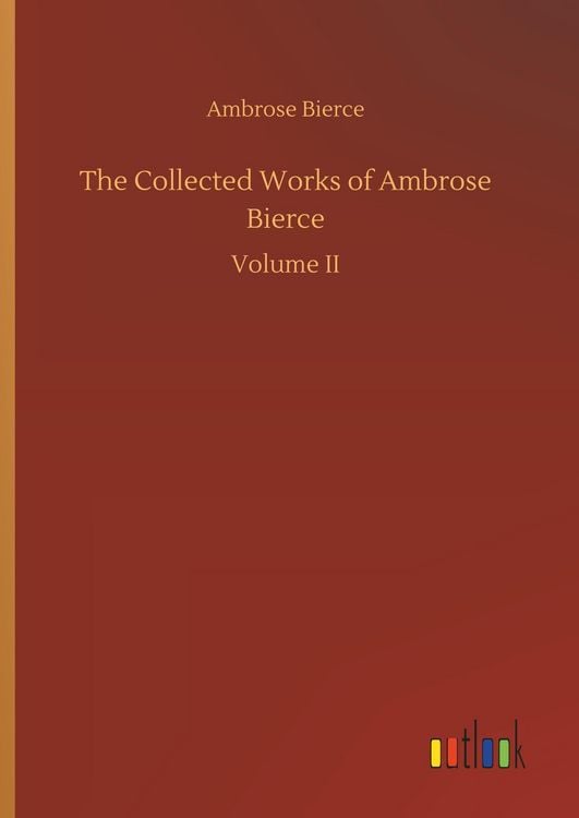 Produktbild: The Collected Works of Ambrose Bierce