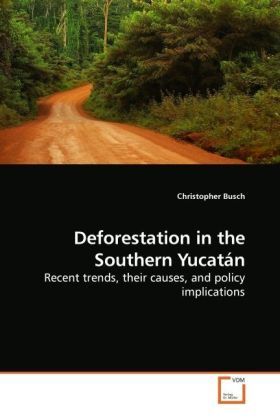 Produktbild: Busch, C: Deforestation in the Southern Yucat&aacute;n