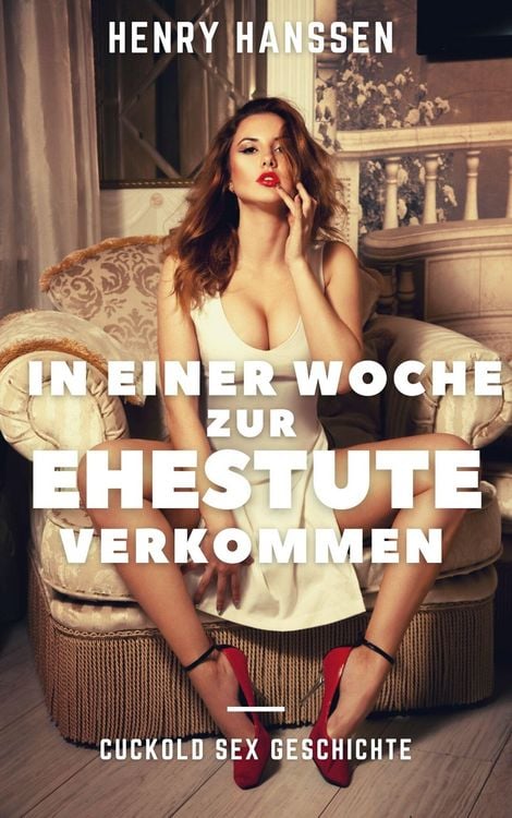 Produktbild: In einer Woche zur Ehestute verkommen