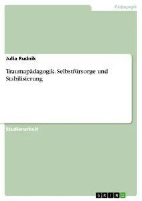 Produktbild: Traumap&auml;dagogik. Selbstf&uuml;rsorge und Stabilisierung
