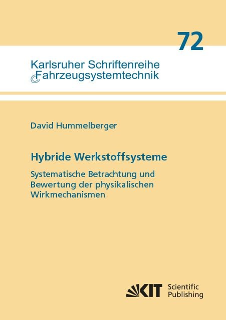 Produktbild: Hybride Werkstoffsysteme: Systematische Betrachtung und Bewertung der physikalischen Wirkmechanismen