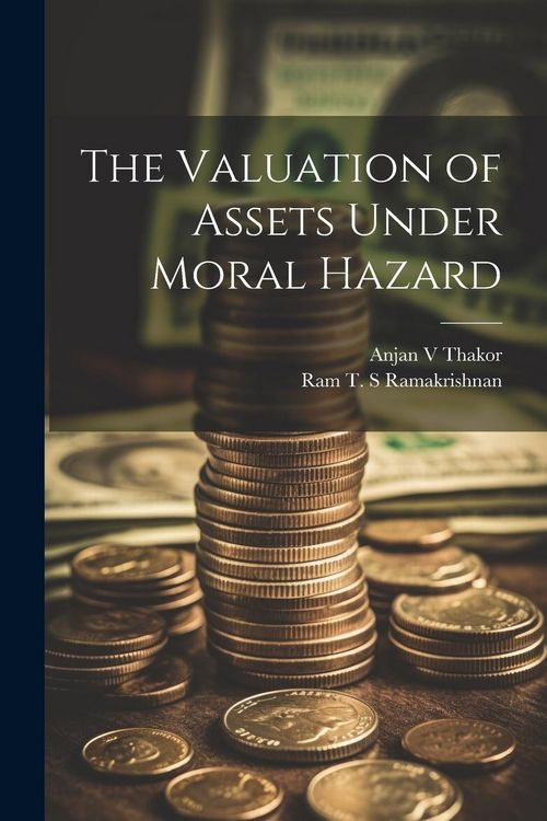 Produktbild: The Valuation of Assets Under Moral Hazard